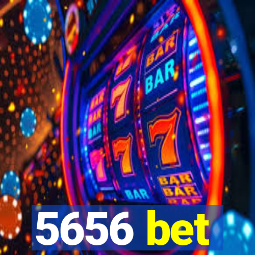 5656 bet